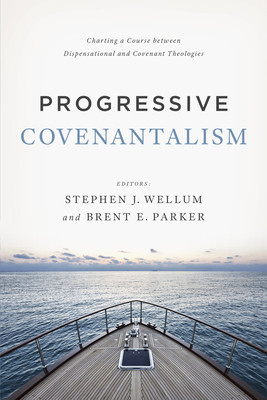 Progressive Covenantalism: Charting a Course Between Dispensational and Covenantal Theologies foto