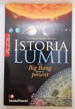 Istoria Lumii de la Big Bang p&acirc;nă &icirc;n prezent, autor Cynthia Stokes Brown
