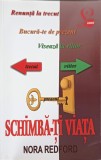 RENUNTA LA TRECUT. BUCURA-TE DE PREZENT. VISEAZA LA VIITOR-NORA REDFORD-242684