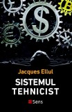 Sistemul tehnicist &ndash; Jacques Ellul