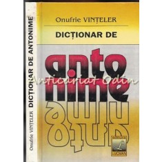 Dictionar De Antonime - Onufrie Vinteler