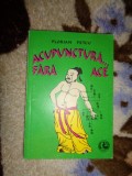 Acupunctura ... fara ace - Florian Petcu /240 pagini ( Nu trimit prin curierat )