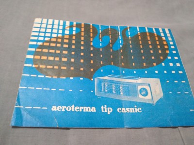 INSTRUCTIUNI DE FOLOSIRE AEROTERMA TIP CASNIC foto