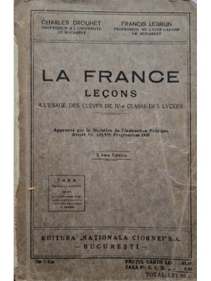 Charles Drouhet - La france lecons a l&amp;#039;usage des eleves de IV-e clasee des lycees (Editia: 1936) foto