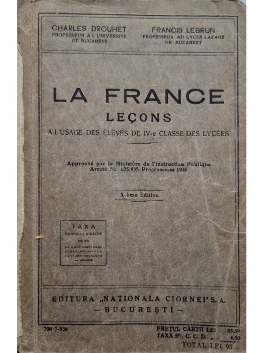 Charles Drouhet - La france lecons a l&#039;usage des eleves de IV-e clasee des lycees (Editia: 1936)