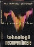 Cumpara ieftin Tehnologii Neconventionale I - Nicu Ceausescu, Ion Popescu