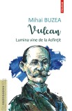 Vulcan. Lumina vine de la Asfințit