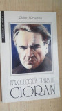Introducere in opera lui Cioran- Richard Reschika