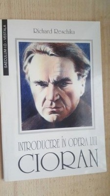 Introducere in opera lui Cioran- Richard Reschika foto