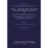 Nyelv - t&aacute;rsadalom - kult&uacute;ra - A XXIII. Magyar Alkalmazott Nyelv&eacute;szeti Kongresszus előad&aacute;saib&oacute;l k&eacute;sz&uuml;lt tanulm&aacute;nyk&ouml;tet - Lad&aacute;nyi M&aacute;rta