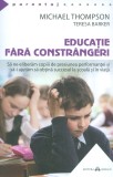 Educație fără constr&acirc;ngeri - Michael Thompson - Editura Herald