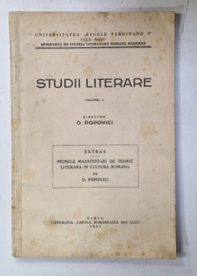 STUDII LITERARE , VOLUMUL II , EXTRAS : PRIMELE MANIFESTARI DE TEORIE LITERARA IN CULTURA ROMANA de D. POPOVICI , 1943 , DEDICATIE * foto