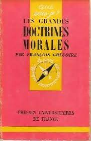 Les grandes doctrines morales / Francois Gregoire foto