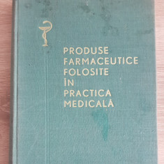 Produse farmaceutice folosite în practica medicală