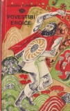 Eusebiu Camilar - Povestiri eroice, aventura si curaj, carte pentru copii, 1967, brosata