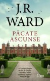 Cumpara ieftin Pacate ascunse/J.R. Ward