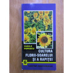 Vasile Popescu - Cultura florii-soarelui si a rapitei