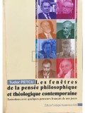 Tudor Petcu - Les fenetres de la pensee philosophique et theologique contemporaine (Editia: 2015)