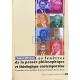 Tudor Petcu - Les fenetres de la pensee philosophique et theologique contemporaine (Editia: 2015)