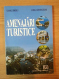 AMENAJARI TURISTICE de GEORGE ERDELI , AUREL GHEORGHILAS , 2006