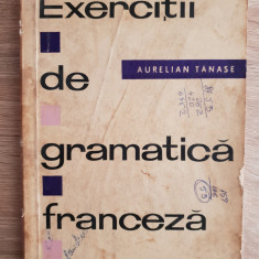 Exerciții de gramatică franceză - Aurelian Tănase