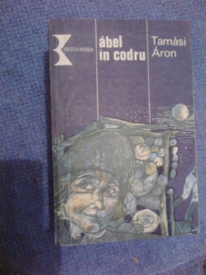 a6 Tamasi Aron - ABEL IN CODRU foto