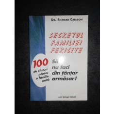 RICHARD CARLSON - SECRETUL FAMILIEI FERICITE