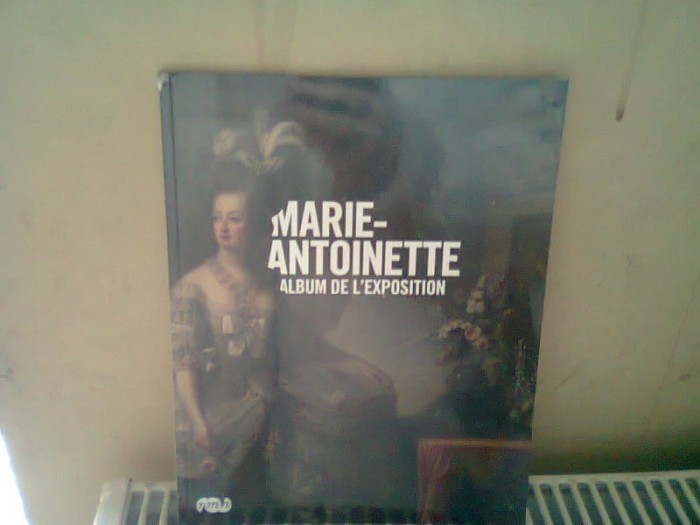 Marie-Antoinette: Album de l exposition