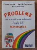Matematica: Probleme care se rezolva in mai multe moduri clasele 1-4 - Florica Ancuta, Elena Croitoru