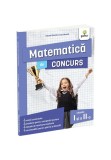 Matematica de concurs clasele a III-a si a IV-a. Editia a II-a/ Ma pregatesc pentru concursuri - Gama