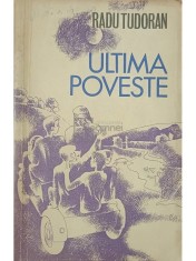 Radu Tudoran - Ultima poveste (Editia: 1973) foto