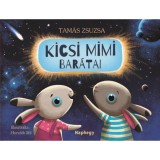 Kicsi Mimi bar&aacute;tai - Horv&aacute;th Ildi illusztr&aacute;ci&oacute;ival - Tam&aacute;s Zsuzsa
