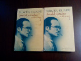 MIRCEA ELIADE - JURNAL PORTUGHEZ si Alte Scrieri - 2 Vol. -2006, 513+506 p.