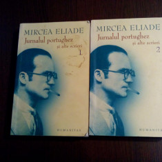 MIRCEA ELIADE - JURNAL PORTUGHEZ si Alte Scrieri - 2 Vol. -2006, 513+506 p.