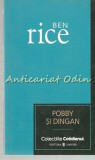 Pobby Si Dingan - Ben Rice