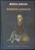 INTOARCEREA BARBARILOR-MIRCEA DINESCU-278555