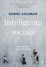 Inteligenta sociala. Noua stiinta a relatiilor umane. Editia a II-a, revizuita - Daniel Goleman foto