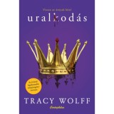 Uralkod&aacute;s - (K&uuml;l&ouml;nleges kiad&aacute;s) - Tracy Wolff