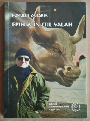 Epihia in stil valah - Romulus Zaharia Contine dedicatie, data si semnatura autorului foto