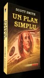 Un plan simplu - Scott Smith, thriller, Editura RAO, 2007, STARE FB!