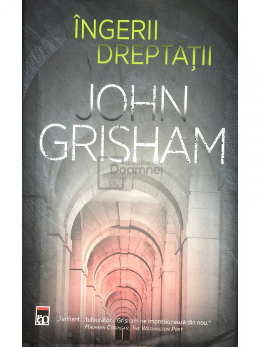 John Grisham - &Icirc;ngerii dreptății (editia 2020)