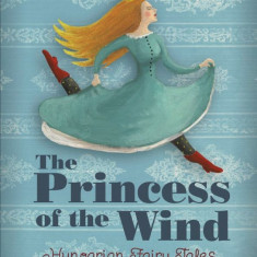 The Princess of the Wind (Szélike királykisasszony) - Benedek Elek