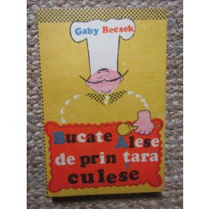Bucate alese de prin tara culese - Gaby Becsek