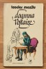 Doamna Voltaire de Teodor Mazilu