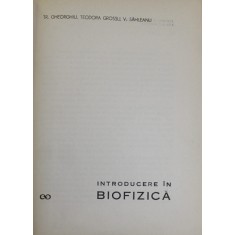 INTRODUCERE IN BIOFIZICA , 1967