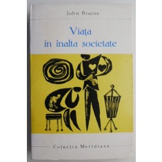 Viata in inalta societate &ndash; John Braine