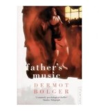Dermot Bolger - Father&#039;s Music - 110656