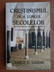 Crestinismul de-a lungul secolelor - Earle E. Cairns foto