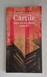 Cartile care ne-au facut oameni - Dan C. Mihailescu (dedicatie, autograf)