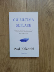 Cu ultima suflare -Paul Kalanithi foto